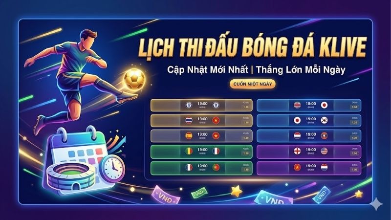 lich-thi-dau-bong-da-klive
